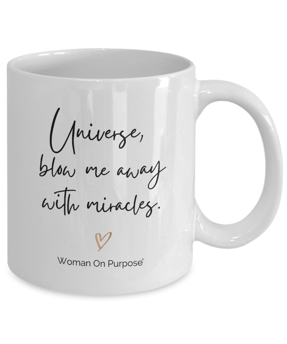 Universe, Blow Me Away with Miracles Mug